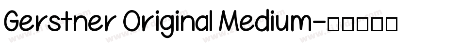 Gerstner Original Medium字体转换